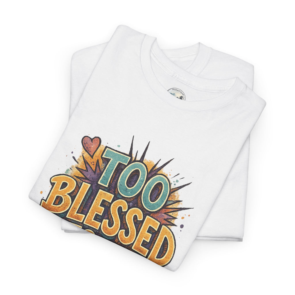 Too Blessed To Be Stressed (1)