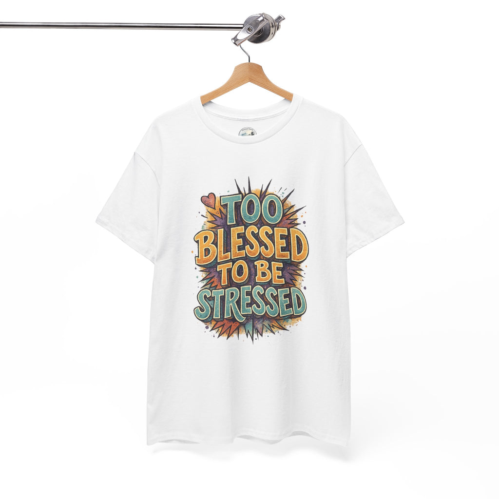 Too Blessed To Be Stressed (1)