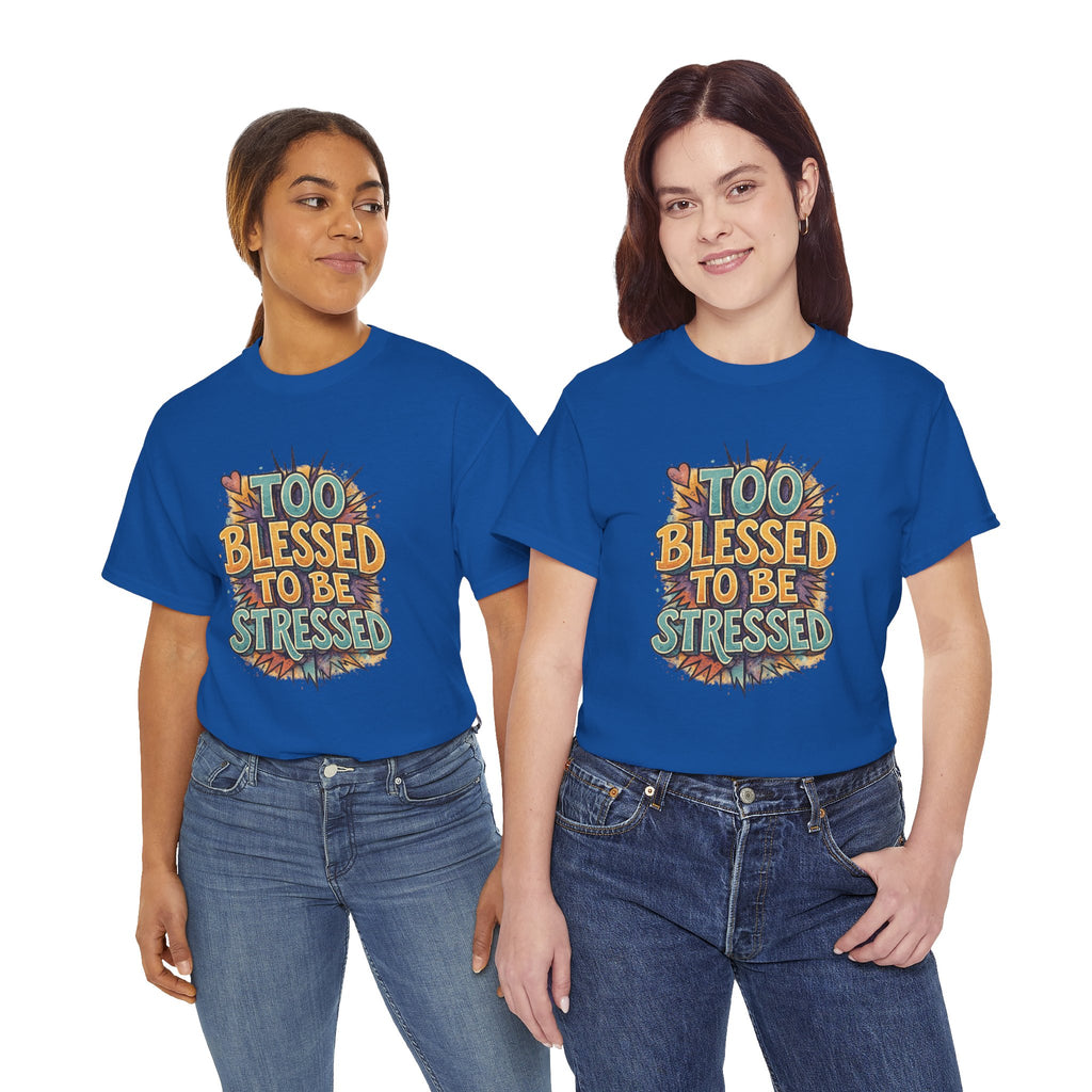 Too Blessed To Be Stressed (1)